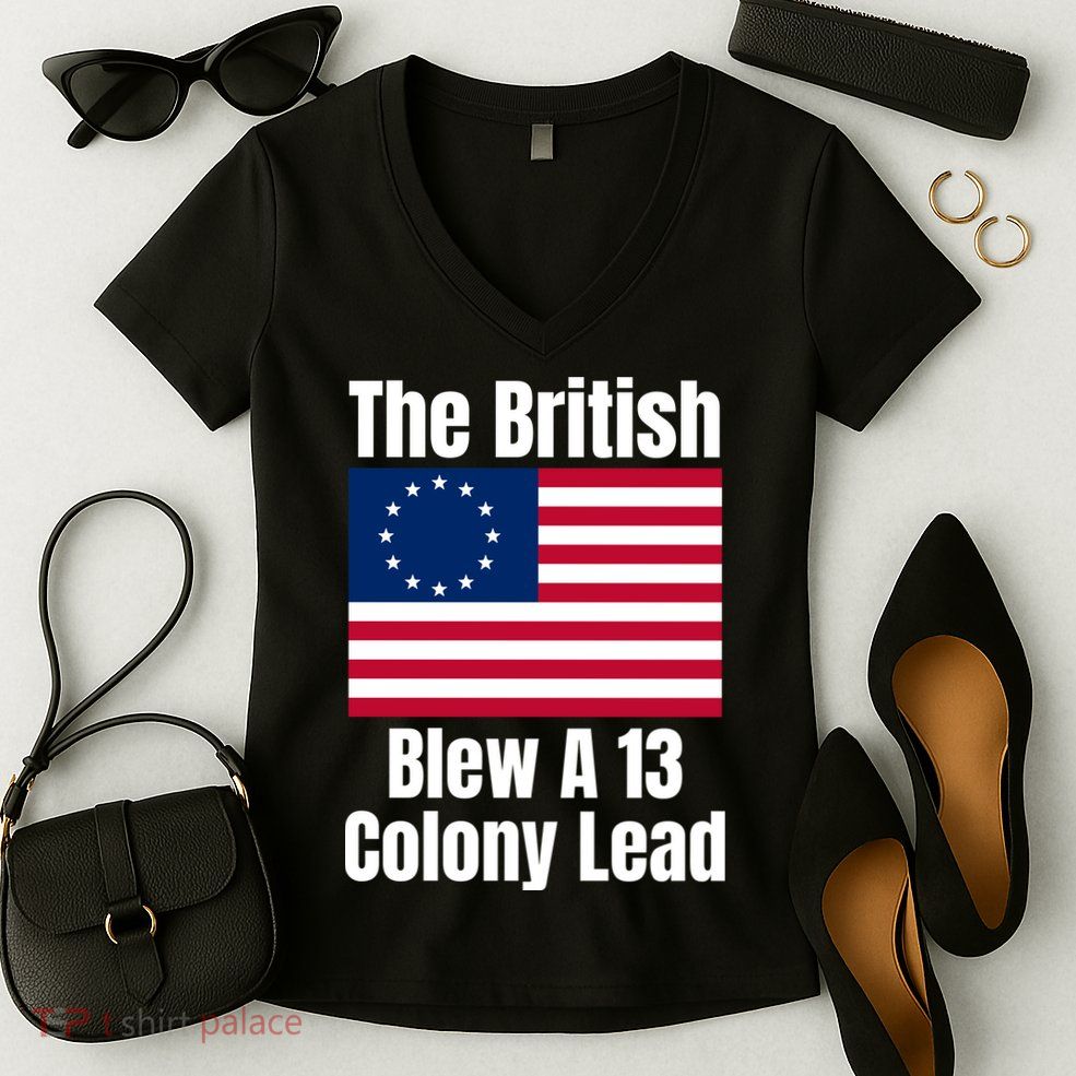 Betsy Ross Flag: The British Blew A 13 Colony Lead Women's V-Neck T-Shirt
