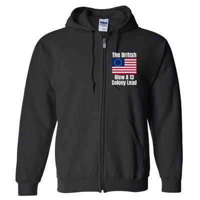 Betsy Ross Flag: The British Blew A 13 Colony Lead Full Zip Hoodie