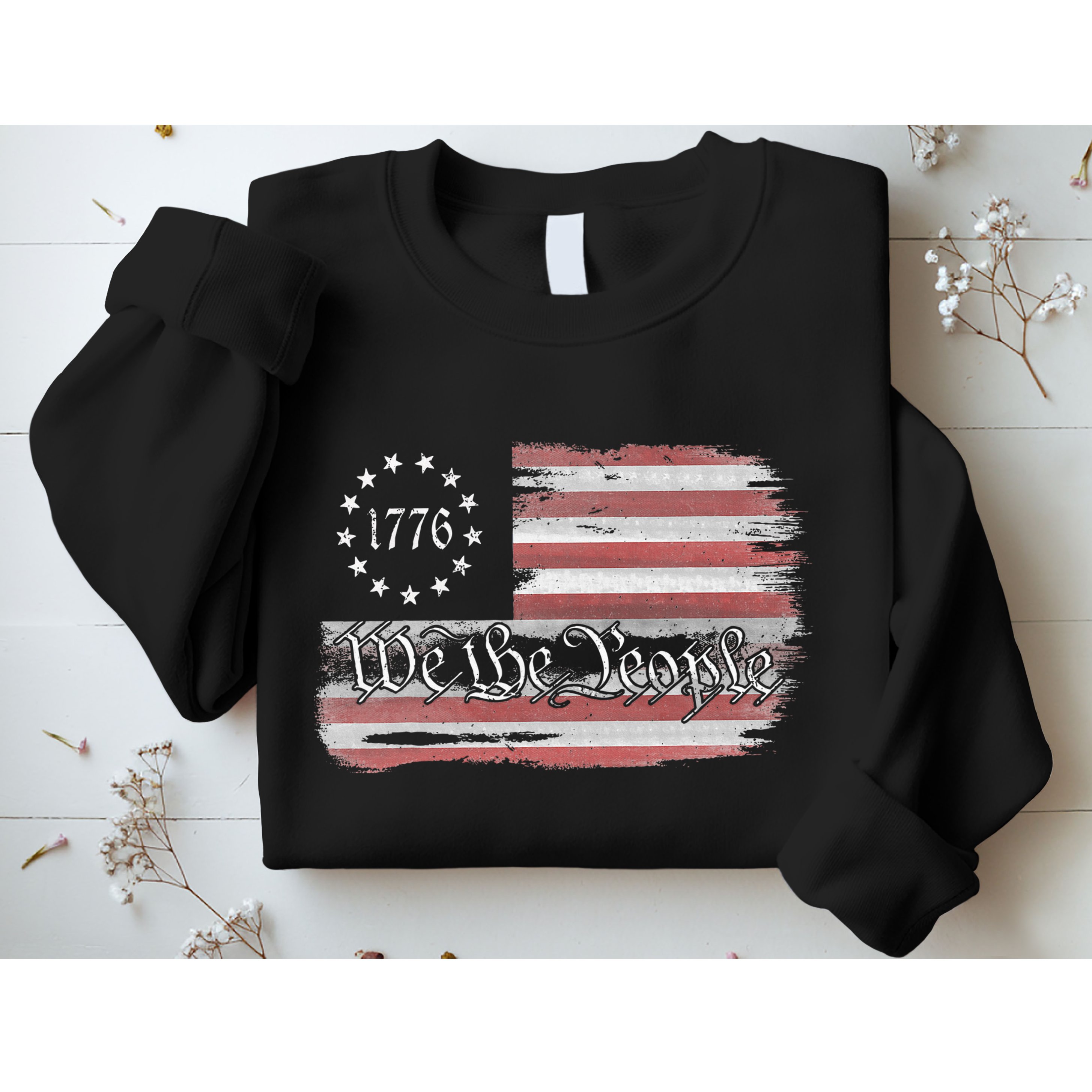 Betsy Ross Flag 1776 We The People Sweatshirt