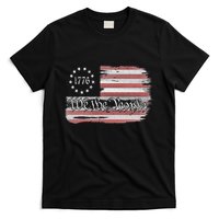 Betsy Ross Flag 1776 We The People T-Shirt