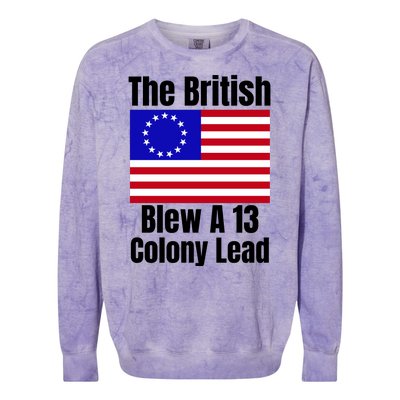 Betsy Ross Flag The British Blew A 13 Colony Lead Colorblast Crewneck Sweatshirt