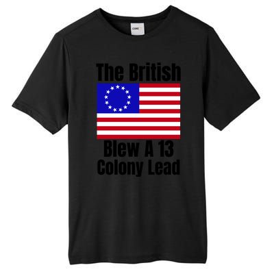 Betsy Ross Flag The British Blew A 13 Colony Lead Tall Fusion ChromaSoft Performance T-Shirt