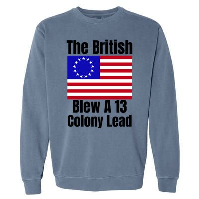 Betsy Ross Flag The British Blew A 13 Colony Lead Garment-Dyed Sweatshirt