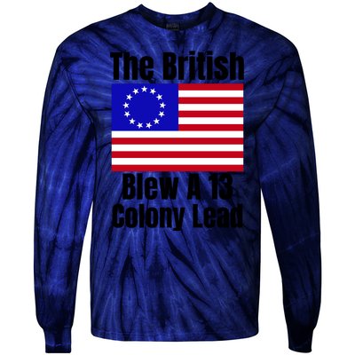 Betsy Ross Flag The British Blew A 13 Colony Lead Tie-Dye Long Sleeve Shirt