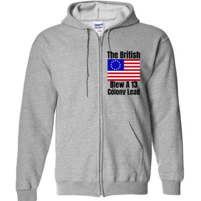 Betsy Ross Flag The British Blew A 13 Colony Lead Full Zip Hoodie