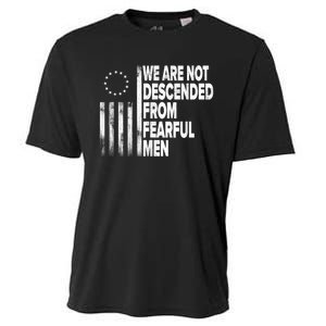 Betsy Ross Flag Usa We Are Not Descended From Fearful Man Cooling Performance Crew T-Shirt