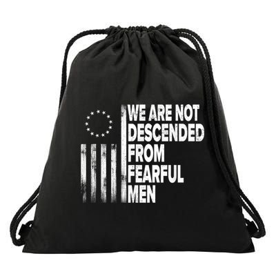 Betsy Ross Flag Usa We Are Not Descended From Fearful Man Drawstring Bag