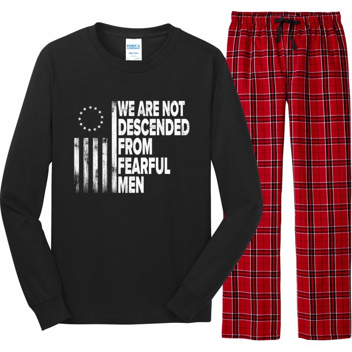 Betsy Ross Flag Usa We Are Not Descended From Fearful Man Long Sleeve Pajama Set