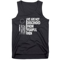 Betsy Ross Flag Usa We Are Not Descended From Fearful Man Tank Top