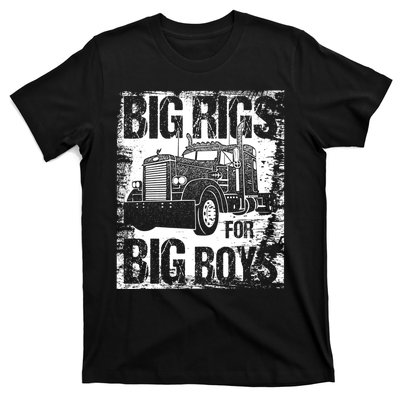 Big Rigs For Big 18 Wheeler Trucking T-Shirt