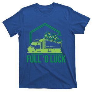 Big Rig Full Of Shamrock Luck Gift St Patricks Day Truck Driver Gift T-Shirt