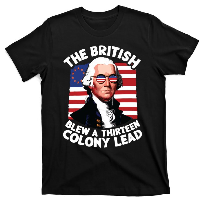 Betsy Ross Flag The British Blew A 13 Colony Lead T-Shirt