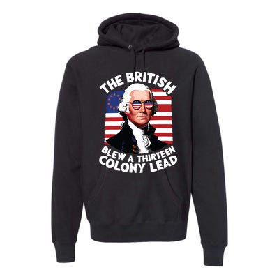 Betsy Ross Flag The British Blew A 13 Colony Lead Premium Hoodie