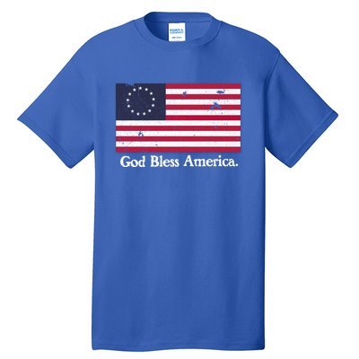 Betsy Ross Flag God Bless America Gift Proud Distressed Gift Tall T-Shirt