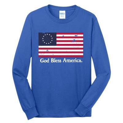 Betsy Ross Flag God Bless America Gift Proud Distressed Gift Tall Long Sleeve T-Shirt