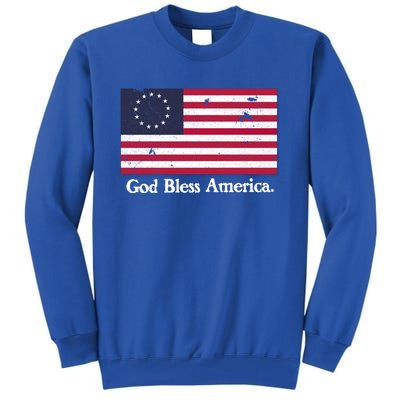 Betsy Ross Flag God Bless America Gift Proud Distressed Gift Tall Sweatshirt