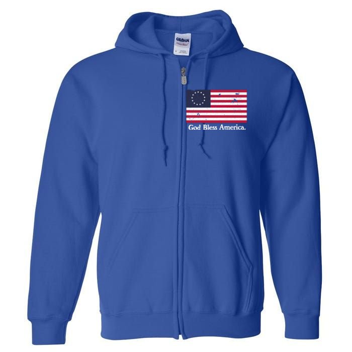 Betsy Ross Flag God Bless America Gift Proud Distressed Gift Full Zip Hoodie