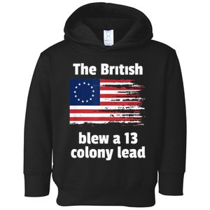 Betsy Ross Flag The British Blew A 13 Colony Lead Toddler Hoodie