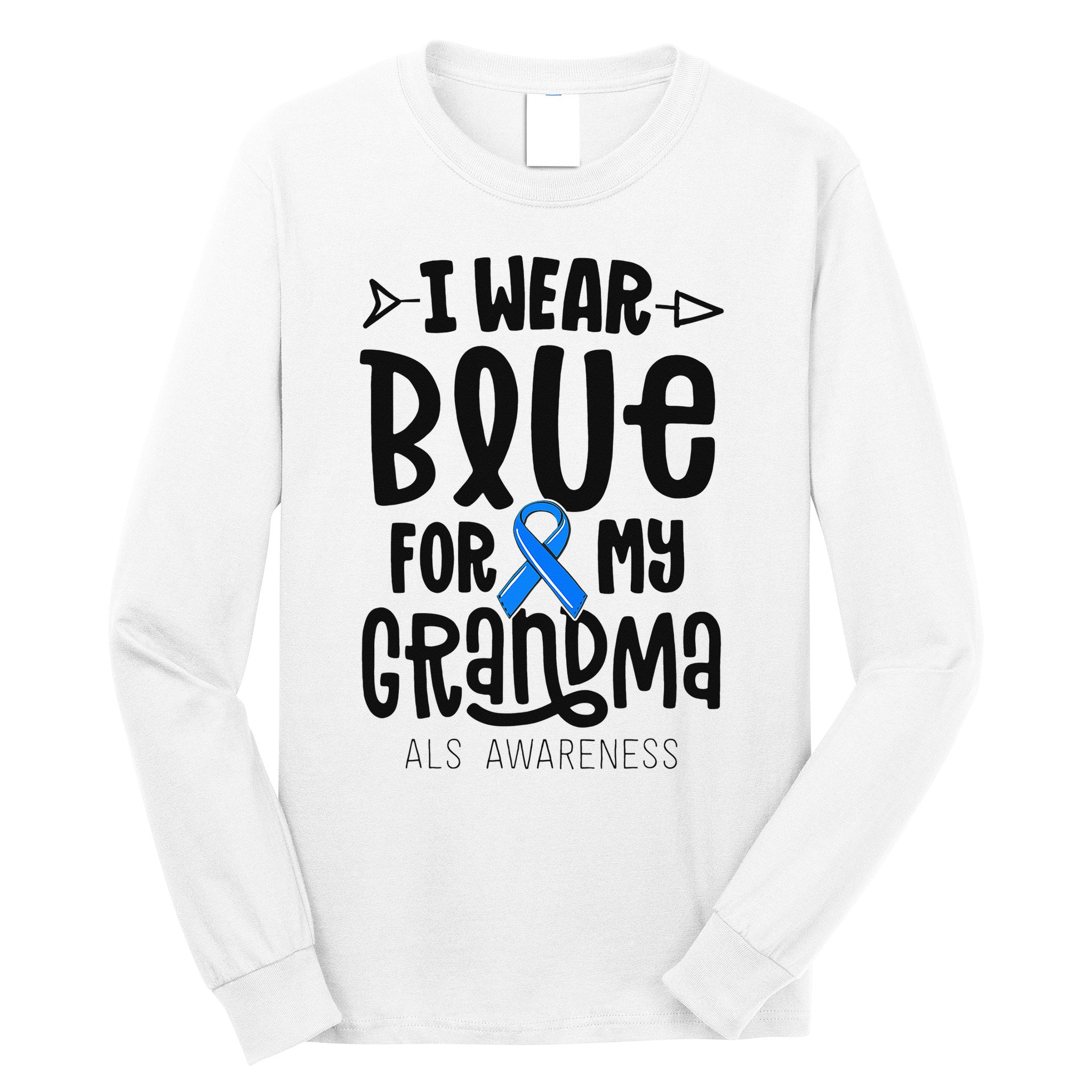 Blue Ribbon For Grandma Disease ALS Awareness Family Cure Long Sleeve Shirt