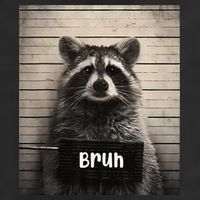 Bruh Raccoon Funny Trash Panda Lover Racoon Meme Cool Comfort Performance Bucket Hat