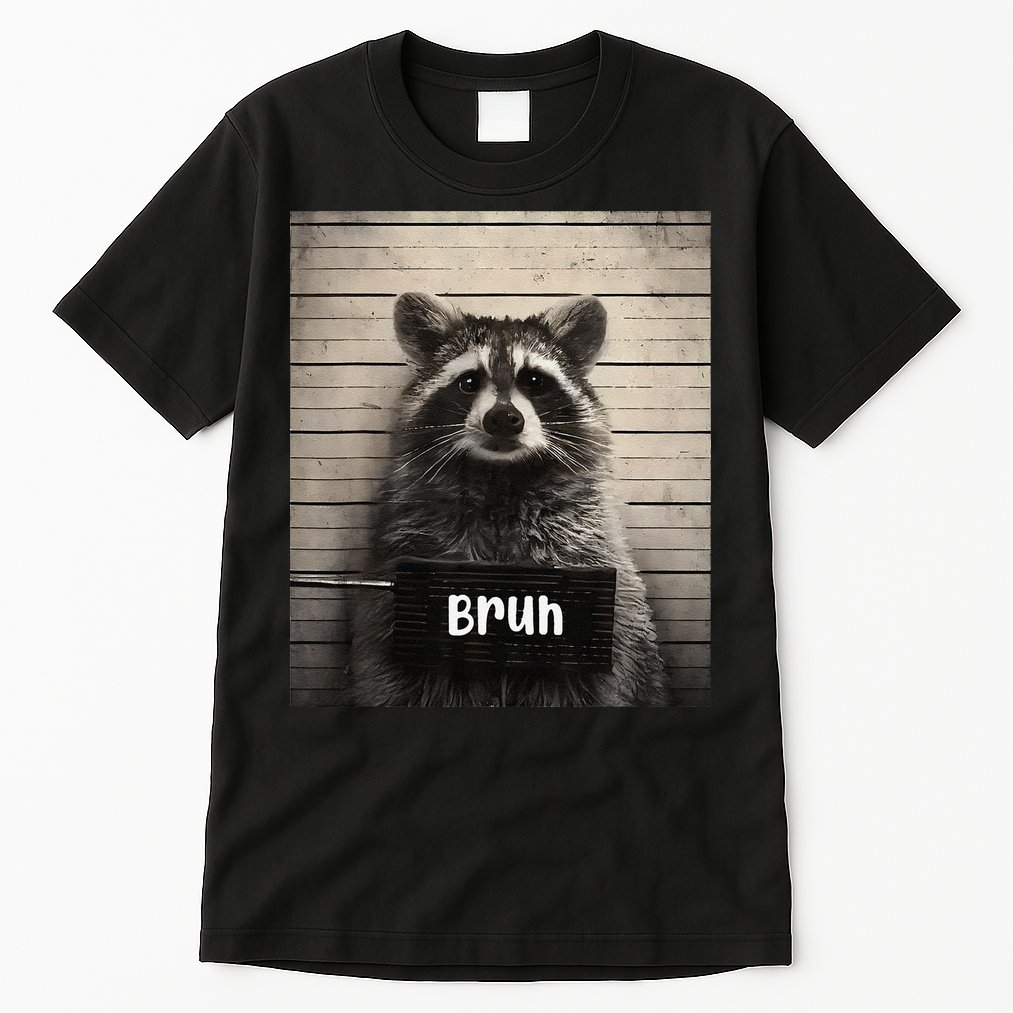 Bruh Raccoon Funny Trash Panda Lover Racoon Meme Tall T-Shirt
