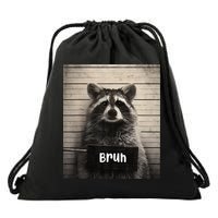 Bruh Raccoon Funny Trash Panda Lover Racoon Meme Drawstring Bag