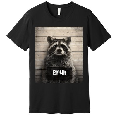 Bruh Raccoon Funny Trash Panda Lover Racoon Meme Premium T-Shirt