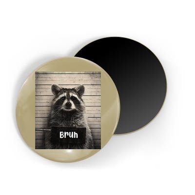Bruh Raccoon Funny Trash Panda Lover Racoon Meme Magnet