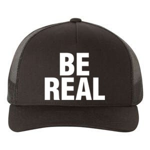 Be Real Gift Yupoong Adult 5-Panel Trucker Hat