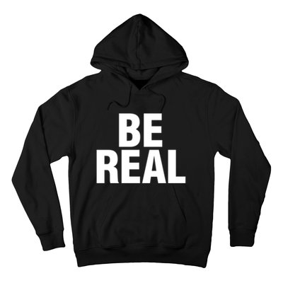 Be Real Gift Hoodie