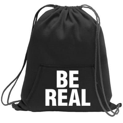 Be Real Gift Sweatshirt Cinch Pack Bag