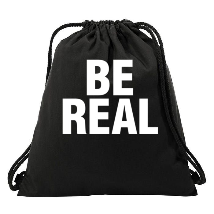 Be Real Gift Drawstring Bag