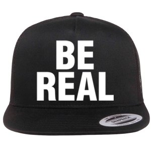 Be Real Gift Flat Bill Trucker Hat