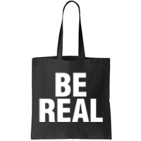 Be Real Gift Tote Bag