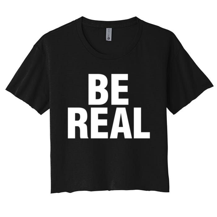 Be Real Gift Women's Crop Top Tee