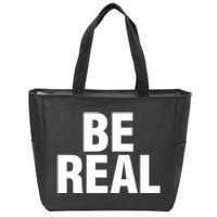 Be Real Gift Zip Tote Bag