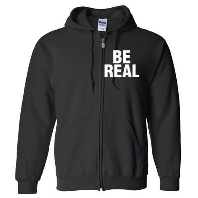 Be Real Gift Full Zip Hoodie