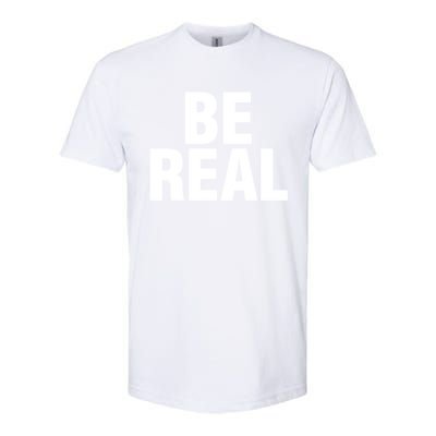 Be Real Gift Softstyle CVC T-Shirt