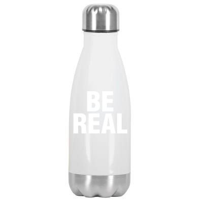 Be Real Gift Stainless Steel Insulated Water Bottle