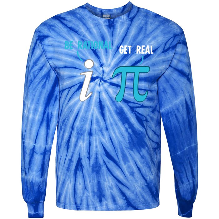 Be Rational Get Real Funny Math Joke Statistics Pun Gift Tie-Dye Long Sleeve Shirt