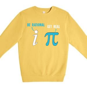 Be Rational Get Real Funny Math Joke Statistics Pun Gift Premium Crewneck Sweatshirt