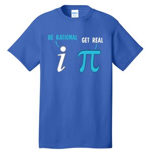 Be Rational Get Real Funny Math Joke Statistics Pun Gift Tall T-Shirt