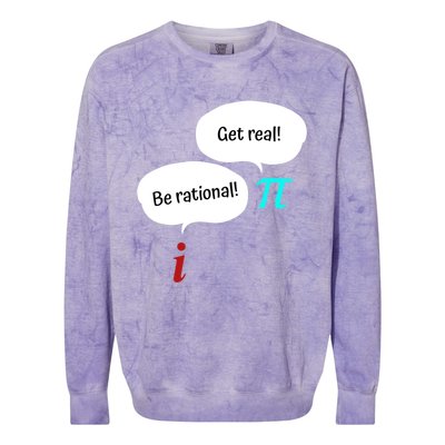 Be Rational Get Real Math Teacher Pi Mathematic Algebra Funny Gift Colorblast Crewneck Sweatshirt