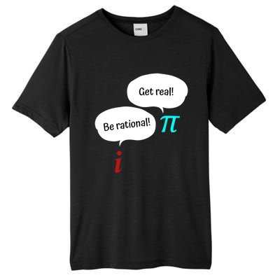 Be Rational Get Real Math Teacher Pi Mathematic Algebra Funny Gift Tall Fusion ChromaSoft Performance T-Shirt