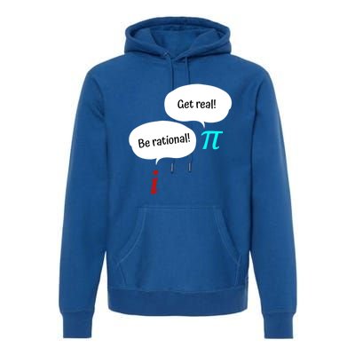 Be Rational Get Real Math Teacher Pi Mathematic Algebra Funny Gift Premium Hoodie