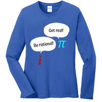 Be Rational Get Real Math Teacher Pi Mathematic Algebra Funny Gift Ladies Long Sleeve Shirt