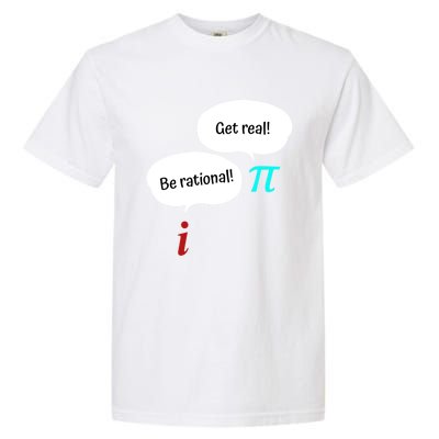 Be Rational Get Real Math Teacher Pi Mathematic Algebra Funny Gift Garment-Dyed Heavyweight T-Shirt