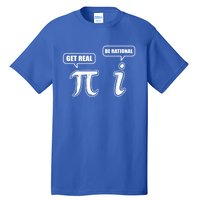 Be Rational Get Real Algebra Math Funny Gift Tall T-Shirt