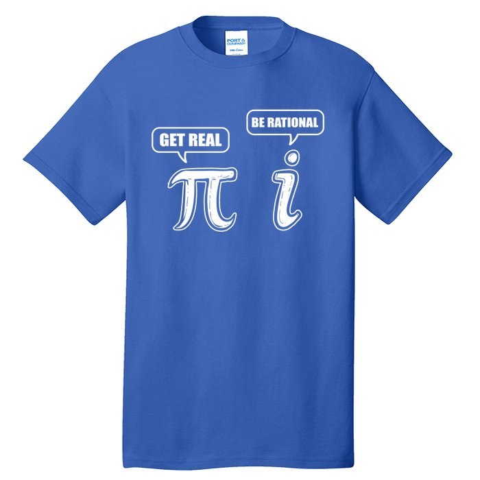 Be Rational Get Real Algebra Math Funny Gift Tall T-Shirt