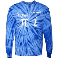 Be Rational Get Real Algebra Math Funny Gift Tie-Dye Long Sleeve Shirt